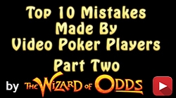 Top 10 Mistakes Video Poker Players Make - part two